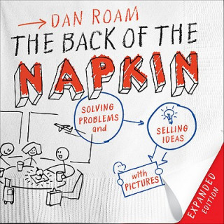 Kniha Back of the Napkin (Expanded Edition) Dan Roam