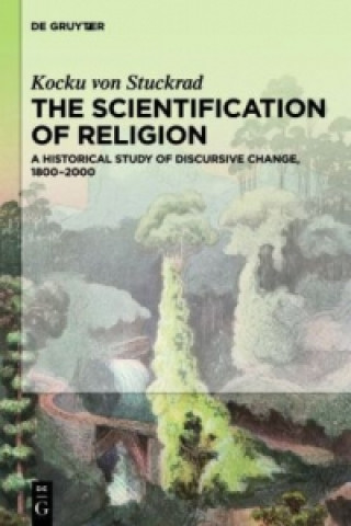 Kniha The Scientification of Religion Kocku von Stuckrad