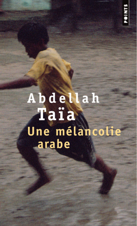 Kniha Une mélancolie arabe Abdellah Ta