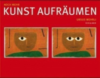 Könyv Noch mehr Kunst aufräumen Ursus Wehrli