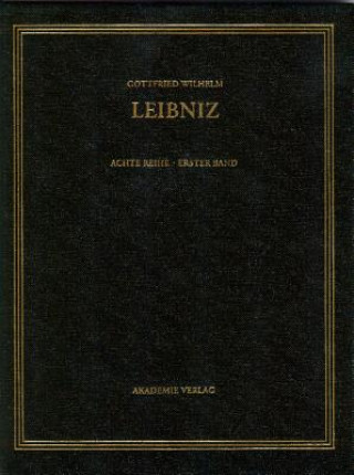 Kniha Gottfried Wilhelm Leibniz. Samtliche Schriften und Briefe, BAND 1, Gottfried Wilhelm Leibniz. Samtliche Schriften und Briefe (1668-1676) Hartmut Hecht