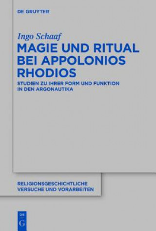 Livre Magie Und Ritual Bei Apollonios Rhodios Ingo Schaaf