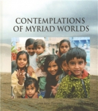 Könyv Contemplations of myriad worlds Lynne Kolar-Thompson