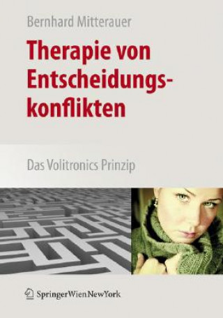 Kniha Therapie von Entscheidungskonflikten Bernhard J. Mitterauer