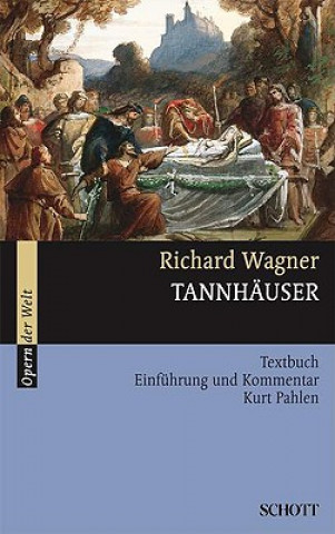Kniha Tannhäuser und der Sängerkrieg auf Wartburg WWV 70 Richard Wagner