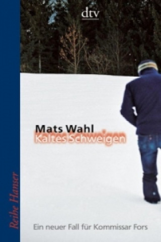 Könyv Kaltes Schweigen Mats Wahl