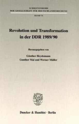 Könyv Revolution und Transformation in der DDR 1989/90. Günther Heydemann