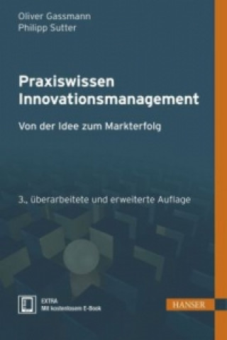Kniha Praxiswissen Innovationsmanagement Oliver Gassmann