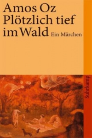 Knjiga Plötzlich tief im Wald Amos Oz