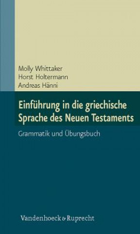 Carte Einführung in die griechische Sprache des Neuen Testaments Molly Whittaker