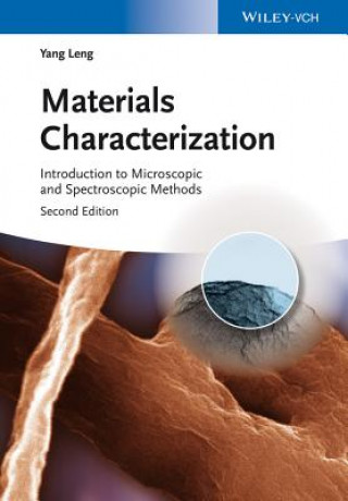 Libro Materials Characterization - Introduction to Microscopic and Spectroscopic Methods 2e Yang Leng