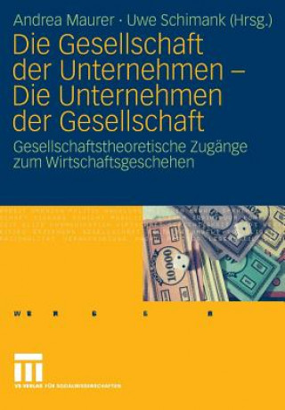 Książka Gesellschaft Der Unternehmen - Die Unternehmen Der Gesellschaft Andrea Maurer