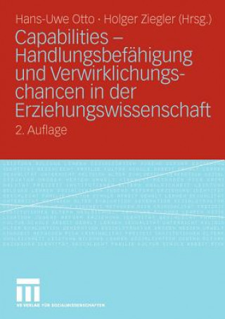 Book Capabilities - Handlungsbef higung Und Verwirklichungschancen in Der Erziehungswissenschaft Hans-Uwe Otto