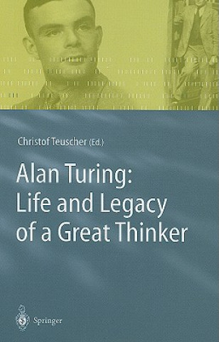 Kniha Alan Turing: Life and Legacy of a Great Thinker Christof Teuscher