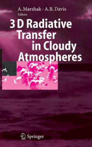 Knjiga 3D Radiative Transfer in Cloudy Atmospheres Alexander Marshak