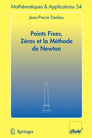 Kniha Points fixes, zéros et la méthode de Newton Jean-Pierre Dedieu