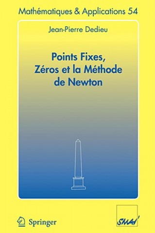 Buch Points fixes, zéros et la méthode de Newton Jean-Pierre Dedieu