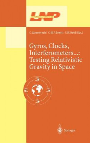 Livre Gyros, Clocks, Interferometers...: Testing Relativistic Gravity in Space C. Lämmerzahl