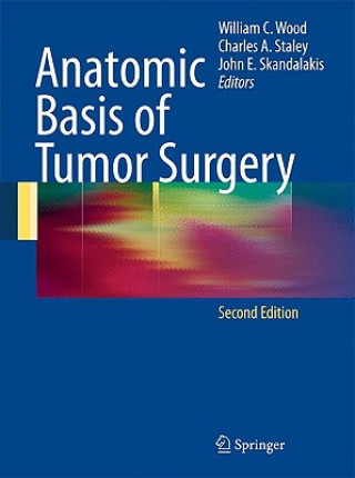 Carte Anatomic Basis of Tumor Surgery William C. Wood