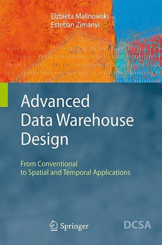 Carte Advanced Data Warehouse Design Elzbieta Malinowski
