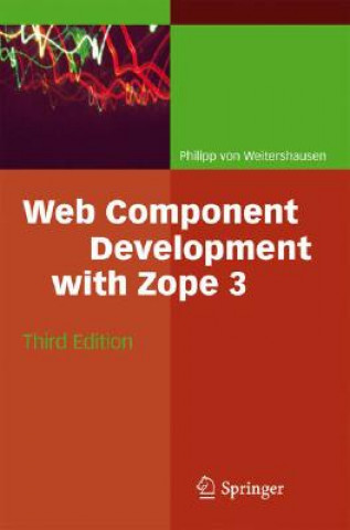 Kniha Web Component Development with Zope 3 Philipp von Weitershausen