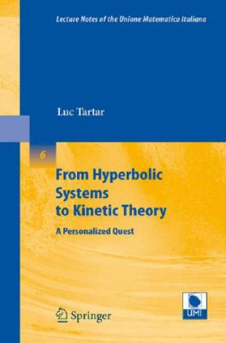 Carte From Hyperbolic Systems to Kinetic Theory Luc Tartar