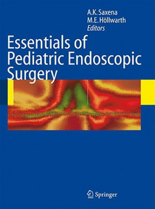 Könyv Essentials of Pediatric Endoscopic Surgery Amulya K. Saxena