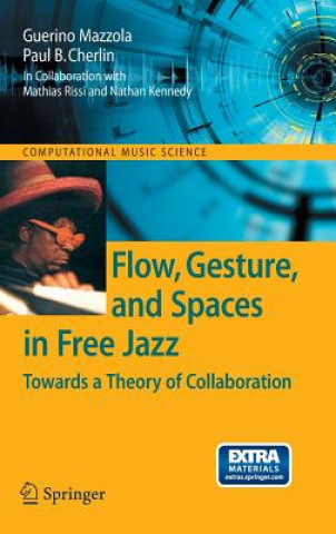 Książka Flow, Gesture, and Spaces in Free Jazz Guerino B. Mazzola