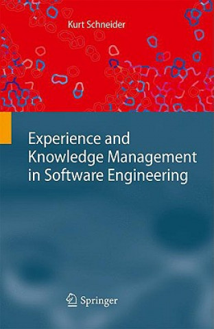 Carte Experience and Knowledge Management in Software Engineering Kurt Schneider