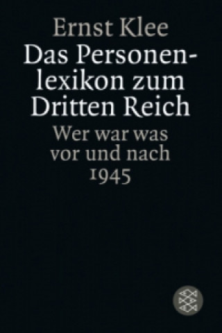 Kniha Das Personenlexikon zum Dritten Reich Ernst Klee