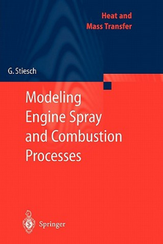 Książka Modeling Engine Spray and Combustion Processes Gunnar Stiesch