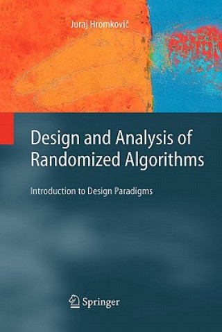 Könyv Design and Analysis of Randomized Algorithms Juraj Hromkovic