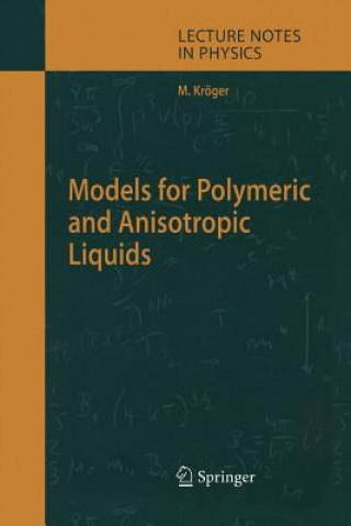 Kniha Models for Polymeric and Anisotropic Liquids Martin Kröger