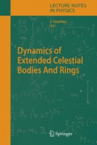 Kniha Dynamics of Extended Celestial Bodies And Rings Jean J. Souchay