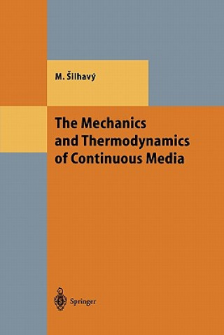 Kniha Mechanics and Thermodynamics of Continuous Media Miroslav Silhavy