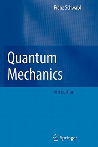 Kniha Quantum Mechanics Franz Schwabl
