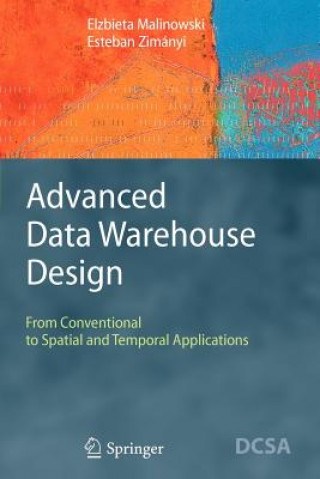 Könyv Advanced Data Warehouse Design Elzbieta Malinowski
