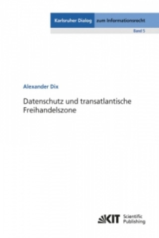 Kniha Datenschutz und transatlantische Freihandelszone Alexander Dix