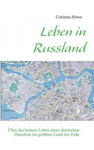 Kniha Leben in Russland Corinna Howe