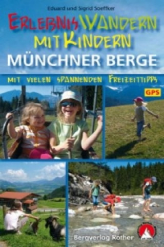 Buch ErlebnisWandern mit Kindern Münchner Berge Eduard Soeffker