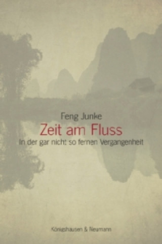 Livre Zeit am Fluss Feng Junke