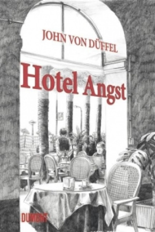 Kniha Hotel Angst John von Düffel