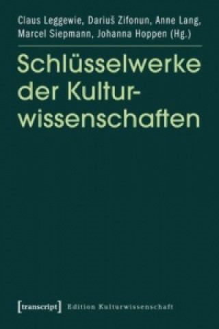 Kniha Schlüsselwerke der Kulturwissenschaften Claus Leggewie
