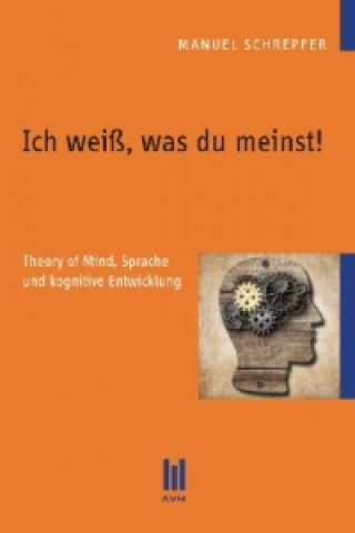 Livre Ich weiß, was du meinst! Manuel Schrepfer