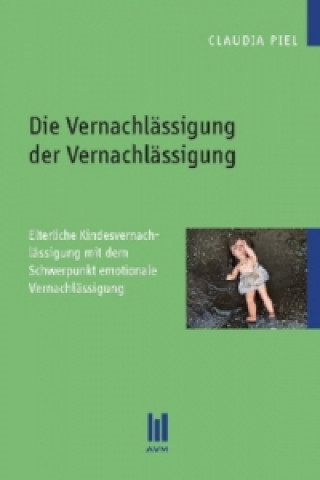 Carte Die Vernachlässigung der Vernachlässigung Claudia Piel