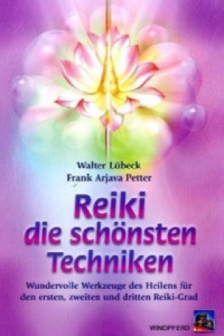 Könyv Reiki - Die schönsten Techniken Walter Lübeck