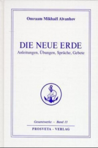 Kniha Die neue Erde Omraam M. Aivanhov