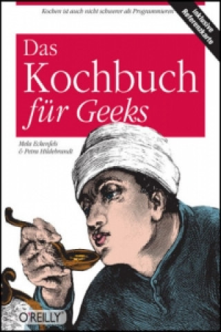 Könyv Das Kochbuch für Geeks Mela Eckenfels