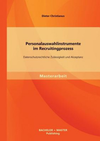 Book Personalauswahlinstrumente im Recruitingprozess Dieter Christianus