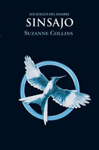 Könyv Los juegos del hambre (Vol.3) Sinsajo Suzanne Collins